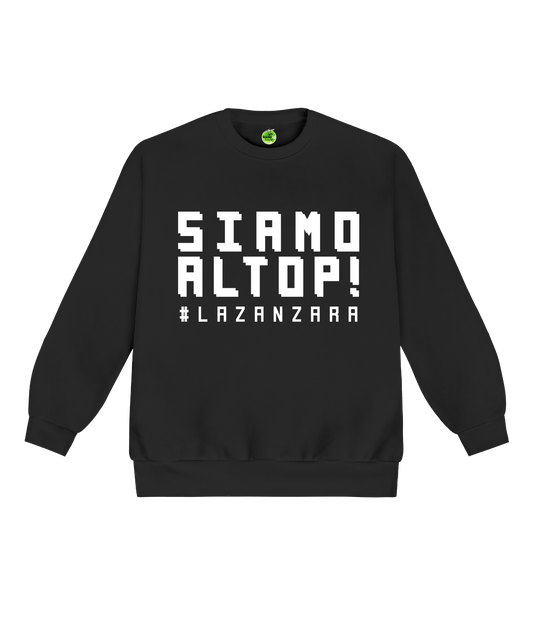 FELPA GIROCOLLO SIAMO AL TOP NERA LA ZANZARA
