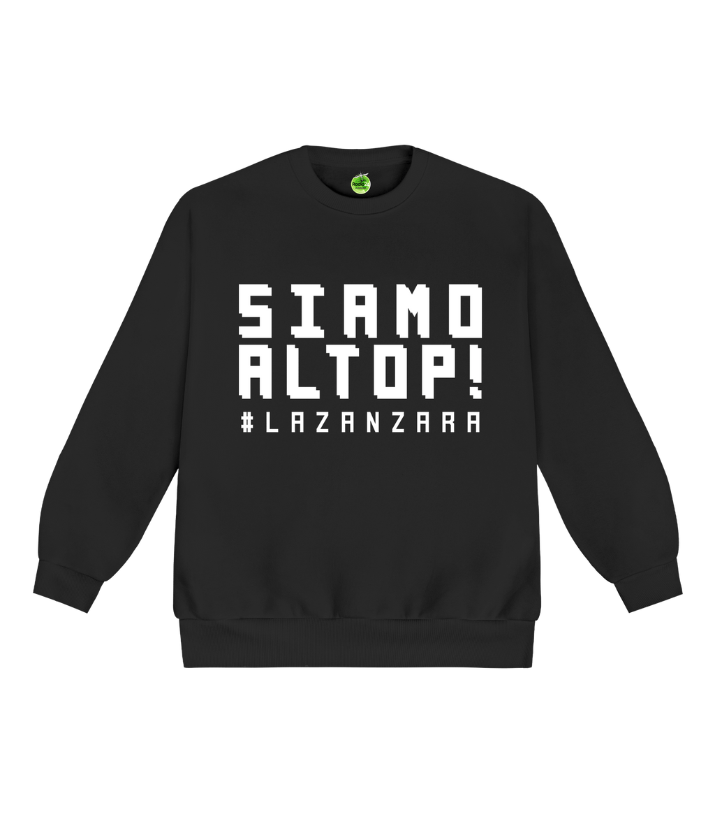 FELPA GIROCOLLO SIAMO AL TOP NERA LA ZANZARA